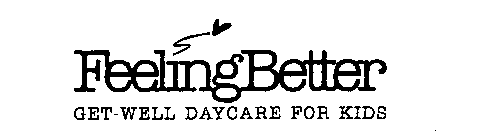 FEELING BETTER GET-WELL DAYCARE FOR KIDS