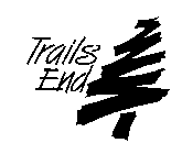 TRAILS END