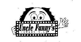 UNCLE FUNNY'S COMEDY CLUB