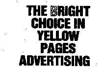 THE BRIGHT CHOICE IN YELLOW PAGES ADVERTISING