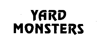 YARD MONSTERS