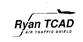 RYAN TCAD AIR TRAFFIC SHIELD