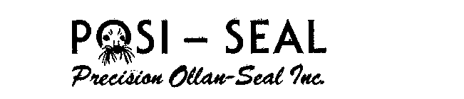 POSI-SEAL PRECISION OLLAN-SEAL INC.