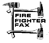FIRE FIGHTER FAX
