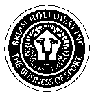 BRIAN HOLLOWAY INC.  THE BUSINESS OF SPORTS
