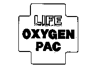 LIFE CORPORATION OXYGEN PAC