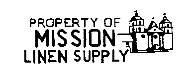 PROPERTY OF MISSION LINEN SUPPLY