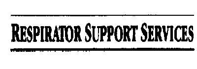 RESPIRATOR SUPPORT SERVICE