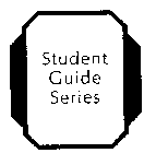 STUDENT GUIDE SERIES