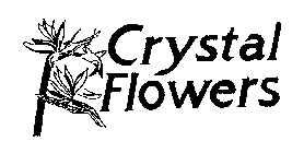 CRYSTAL FLOWERS
