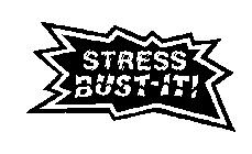 STRESS BUST-IT!