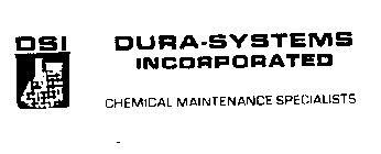 DSI DURA-SYSTEMS INCOROPRATED CHEMICAL MAINTENANCE SPECIALISTS