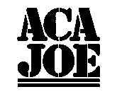 ACA JOE