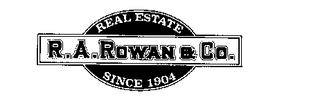 R.A. ROWAN & CO. REAL ESTATE SINCE 1904
