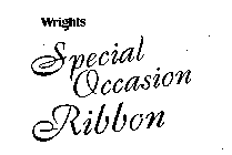 WRIGHTS SPECIAL OCCASION RIBBION
