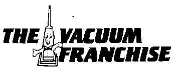 THE VACUUM FRANCHISE