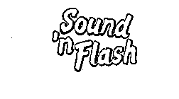 SOUND'N FLASH