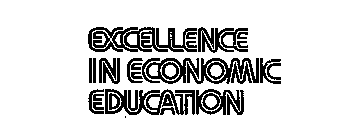 EXCELLENCE IN ECONOMIC EDUCATION