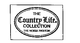 THE COUNTRY LIFE COLLECTION THE NOBLE FASHION