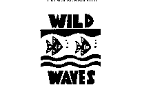 WILD WAVES