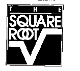 THE SQUARE ROOT