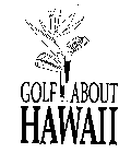 GOLF ABOUT HAWAII