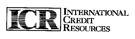 ICR INTERNATIONAL CREDIT RESOURCES