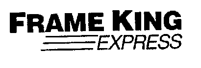 FRAME KING EXPRESS