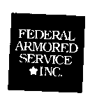 FEDERAL ARMORED SERVICE INC.