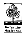 UNDER THE MAPLE TREE