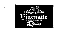 FINCASTLE EXCLUSIVELY AT RODES