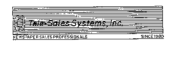 TELE-SALES SYSTEMS, INC. NEWSPAPER SALES PROFESSIONALS SINCE 1980
