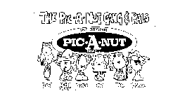 THE PIC-A-NUT GANG & PALS THE ORIGINAL PIC-A-NUT BRAND FINEST QUALITY