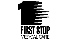 1 FIRST STOP MEDICAL CARE