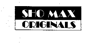 SHO MAX ORIGINALS