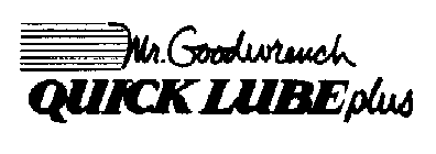 MR. GOODWRENCH QUICK LUBE PLUS