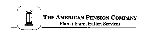 THE AMERICAN PENSION COMPANY PLAN ADMINISTRATION SERVICES