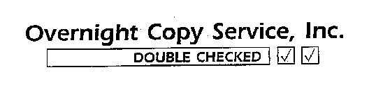 OVERNIGHT COPY SERVICE, INC. DOUBLE CHECKED