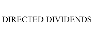 DIRECTED DIVIDENDS