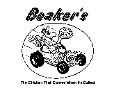 BEAKER'S THE CHICKEN THAT COMES WHEN IT'S CALLED.