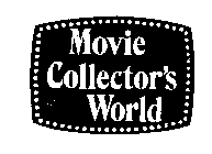 MOVIE COLLECTOR'S WORLD
