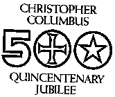 CHRISTOPHER COLUMBUS 500 QUINCENTENARY JUBILEE