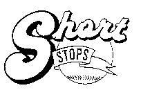 SHORT STOPS