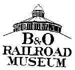 B&O RAILROAD MUSEUM