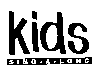 KIDS SING-A-LONG