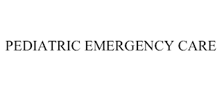 PEDIATRIC EMERGENCY CARE
