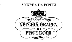 ANDREA DA PONTE ADP 1892 AD MAJORA VECCHIA GRAPPA DI PROSECCO