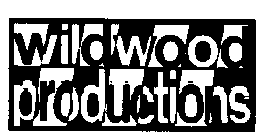 WILDWOOD PRODUCTIONS