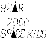 YEAR 2000 SPACE KIDS