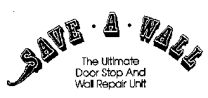 SAVE-A-WALL THE ULTIMATE DOOR STOP AND WALL REPAIR UNIT